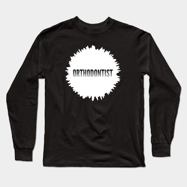 Orthodontist Long Sleeve T-Shirt by Mr.Dentaltees